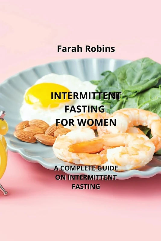 Intermittent Fasting for Women: A Complete Guide on Intermittent Fasting - Image 1