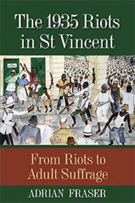 The 1935 Riots in St Vincent: From Riots to Adult Suffrage - Image 1