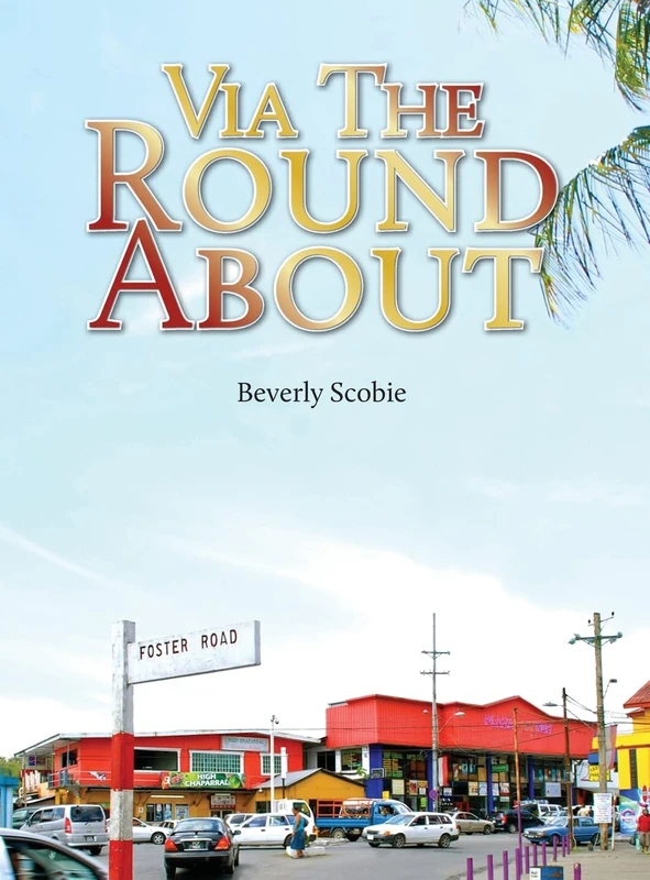 Via the Roundabout: The Scobie family's story of resolve and resilience from 1819 through Emancipation, the Colonial Era, and beyond. - Image 1