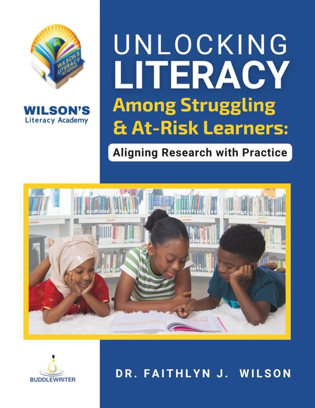 Unlocking Literacy Among Struggling and At-Risk Learners: Aligning Research with Practice