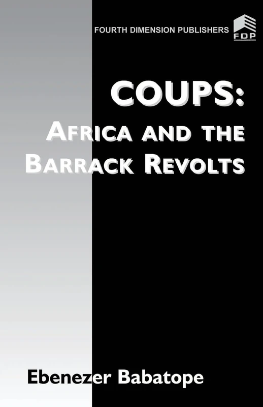 Coup: Africa and the Barrack Revolts