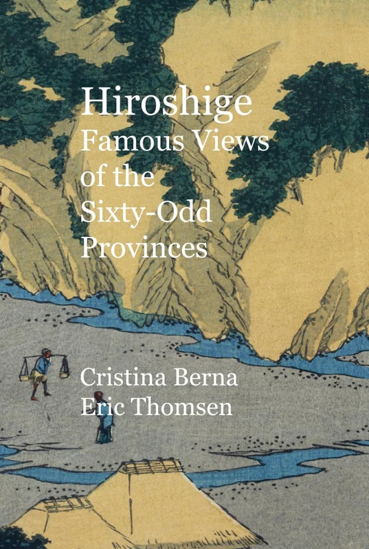 Hiroshige Famous Views of the Sixty-Odd Provinces (Japanese Art)