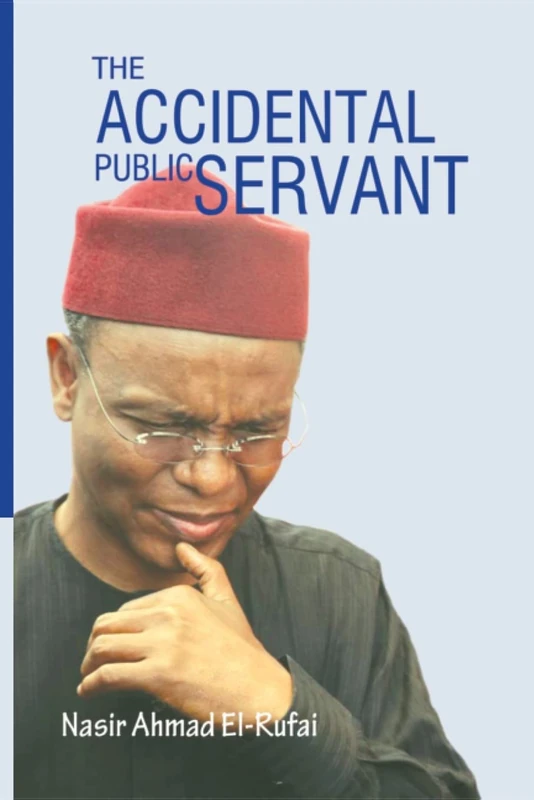 The Accidental Public Servant by Parlux - Nasir El-Rufai Memoir - Image 1