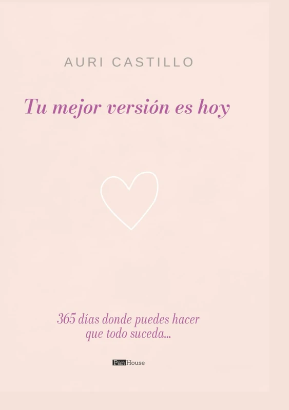 Tu mejor versión es hoy: 365 días donde puedes hacer que todo suceda