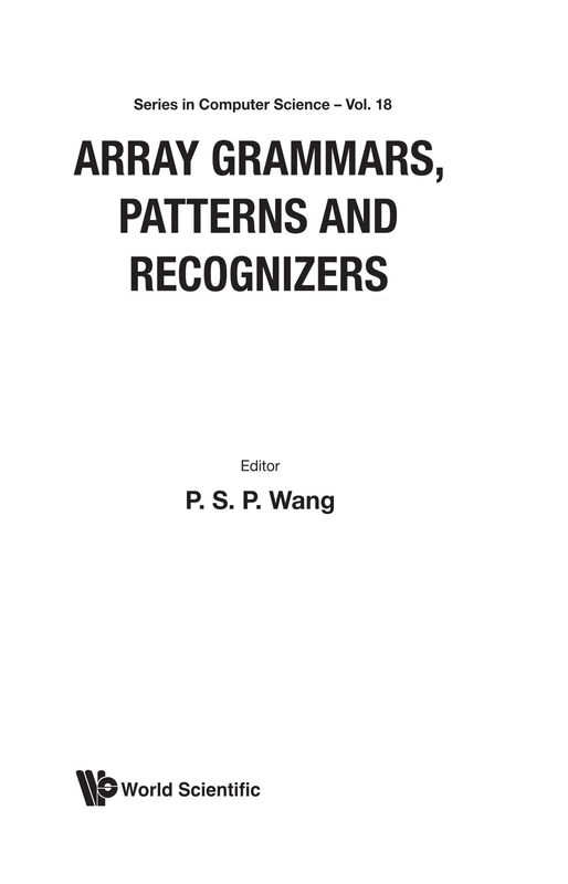 Array Grammars, Patterns And Recognizers: 18 (World Scientific Series In Computer Science)