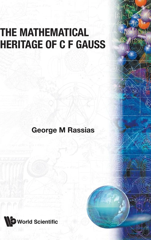 Mathematical Heritage Of C F Gauss, The: A Collection of Papers in Memory of C.F. Gauss
