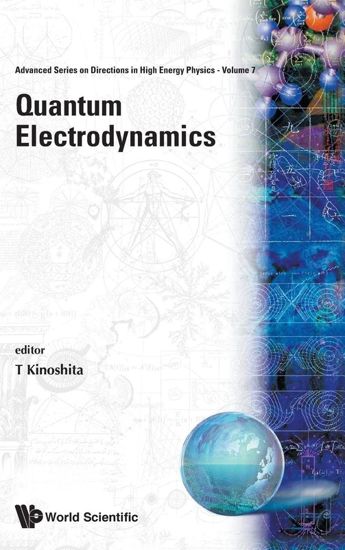 Quantum Electrodynamics: 7 (Advanced Series on Directions in High Energy Physics)