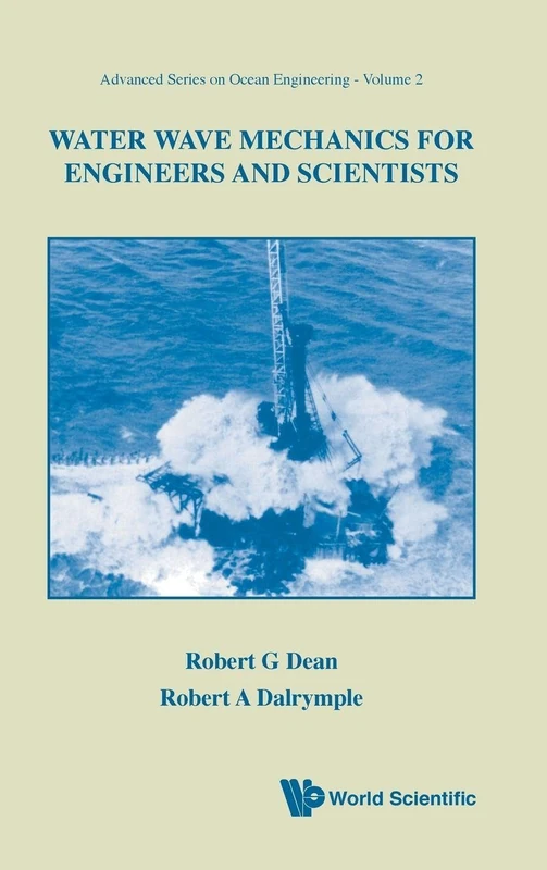 Water Wave Mechanics For Engineers And Scientists: 2 (Advanced Series On Ocean Engineering)