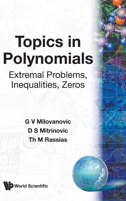Topics in Polynomials: Extremal Problems, Inequalities, Zeros