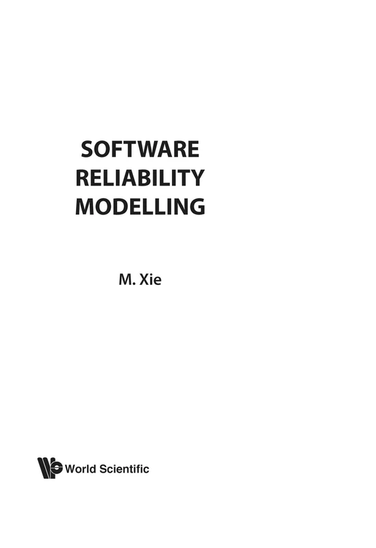 Software Reliability Modelling: 1 (Series on Quality, Reliability and Engineering Statistics)