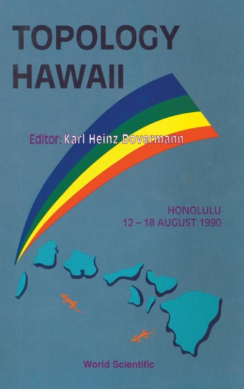 Topology: Hawaii: Proceedings of the Topology Conference Proceedings of the Topology Conference Honolulu, Hawaii, 12 - 18 August 1990