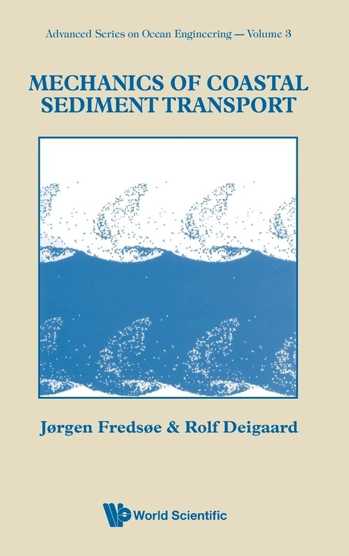 Mechanics Of Coastal Sediment Transport: 3 (Advanced Series On Ocean Engineering)