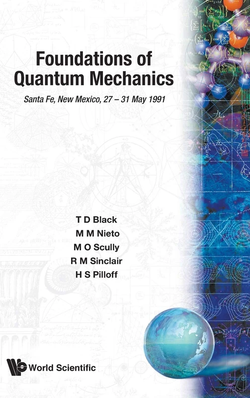 Foundations Of Quantum Mechanics: San Fe, New Mexico 27-31 May 1991 (Santa Fe Workshop)