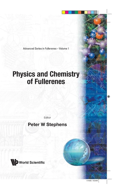 Physics And Chemistry Of Fullerenes: 1 (Advanced Series In Fullerenes)
