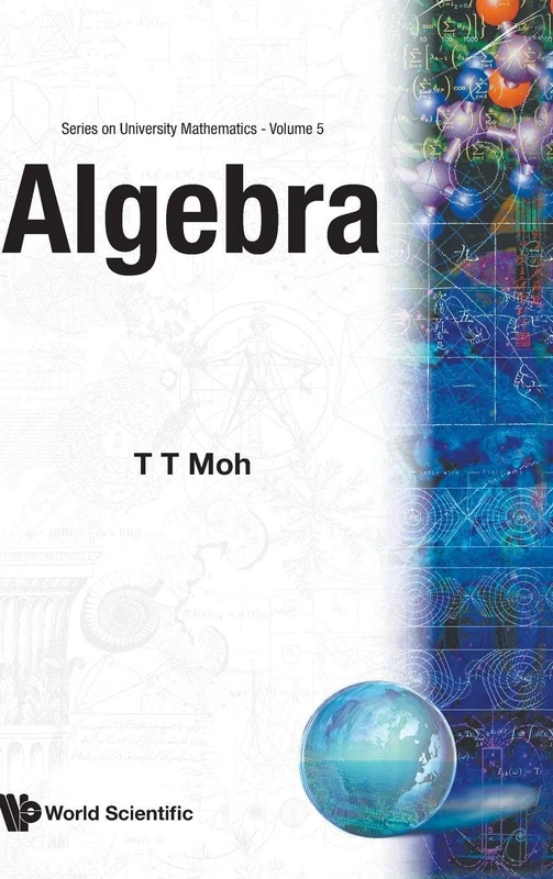 ALGEBRA: 5 (SERIES ON UNIVERSITY MATHEMATICS)