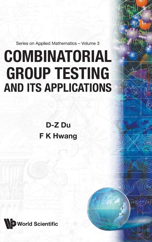 Combinatorial Group Testing And Its Applications: 3 (Series On Applied Mathematics)
