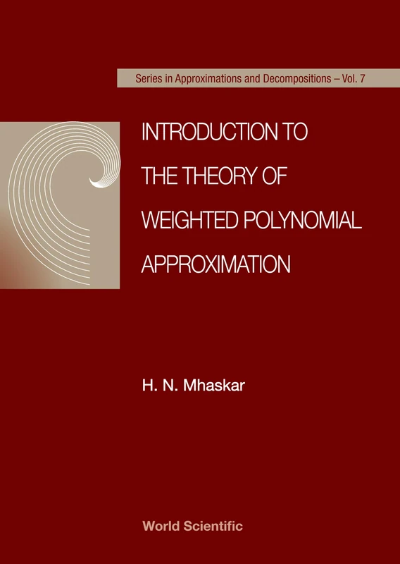 Weighted Polynomial Approximation (Series in Approximations & Decompositions): 7 - Image 1