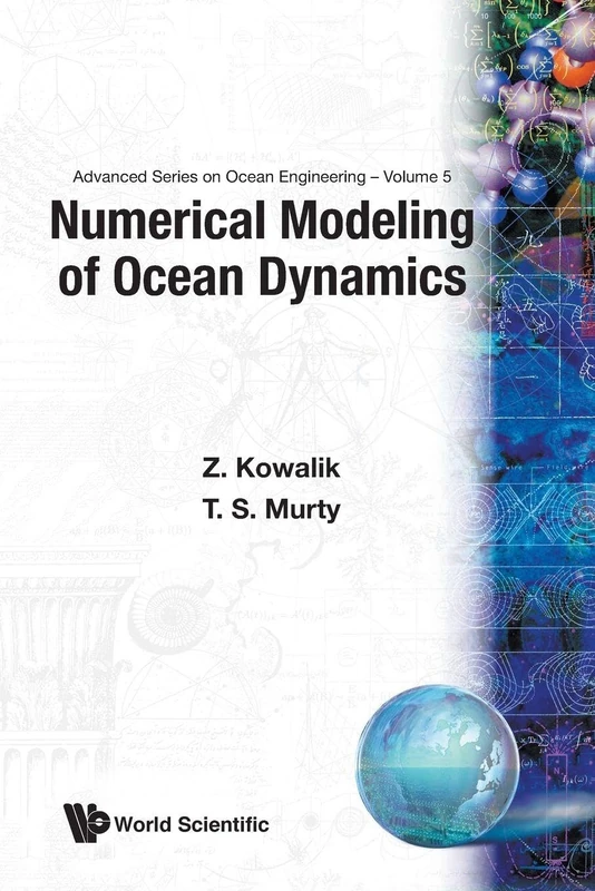 Numerical Modeling Of Ocean Dynamics: 5 (Advanced Series On Ocean Engineering)