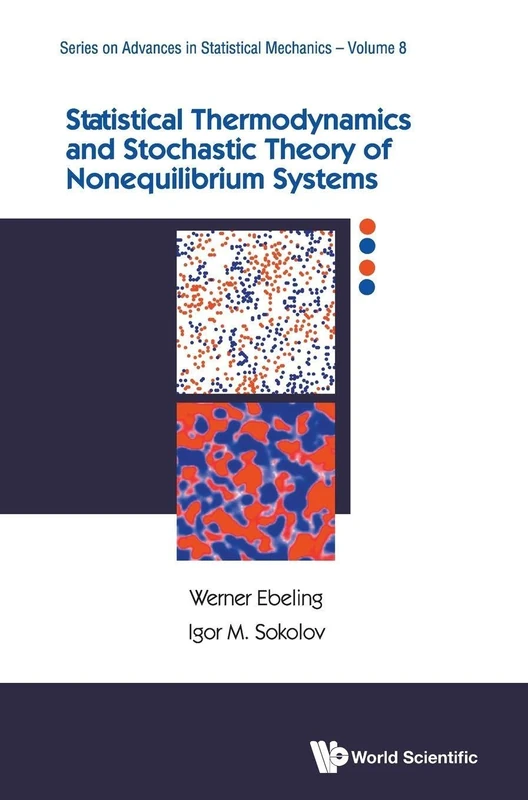 Statistical Thermodynamics And Stochastic Theory Of Nonequilibrium Systems: 8 (Series On Advances In Statistical Mechanics)
