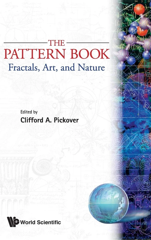 The Pattern Book: Recipes for Beauty: FRACTAL,ART & NATURE