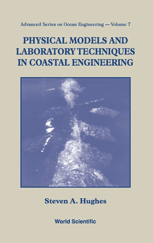 Physical Models and Laboratory Techniques in Coastal Engineering