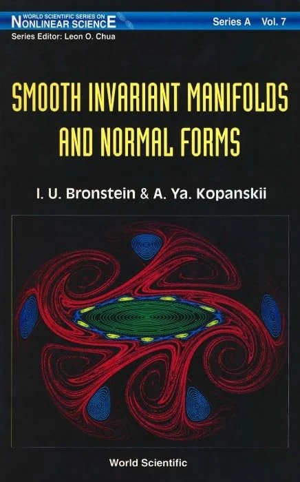 Smooth Invariant Manifolds And Normal Forms: 7 (World Scientific Series on Nonlinear Science Series A)