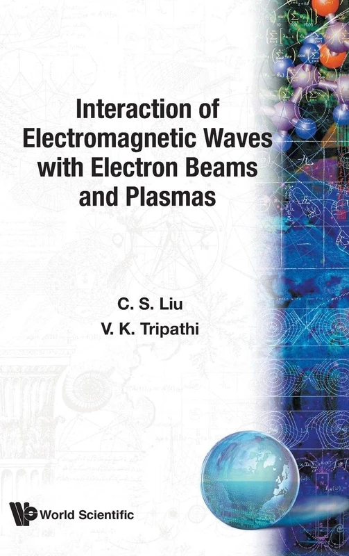 Interaction Of Electromagnetic Waves With Electron Beams And Plasmas