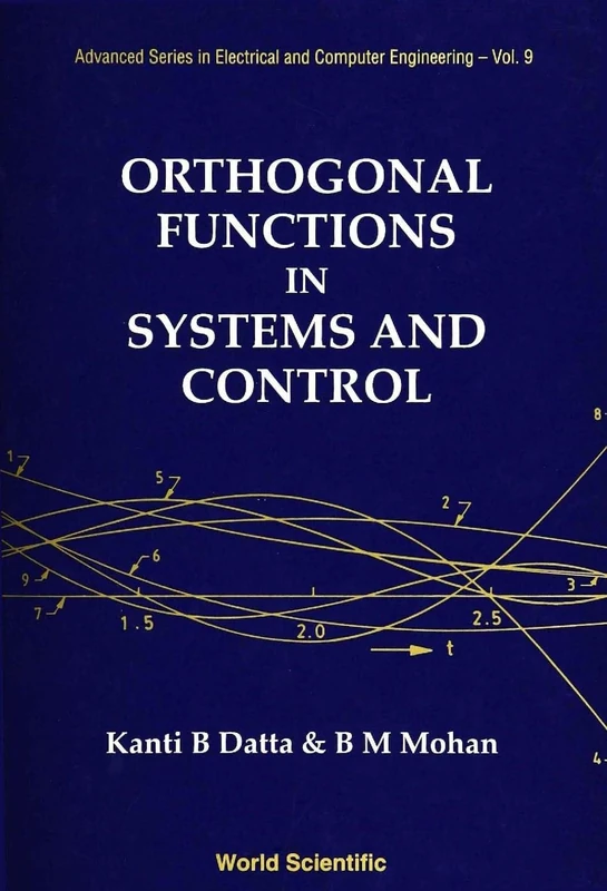 Orthogonal Functions in Systems and Control (Advanced Series in Electrical & Computer Engineering): 9