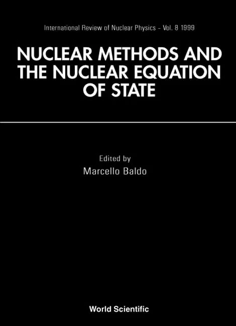 World Scientific Nuclear Methods and Nuclear Equation of State