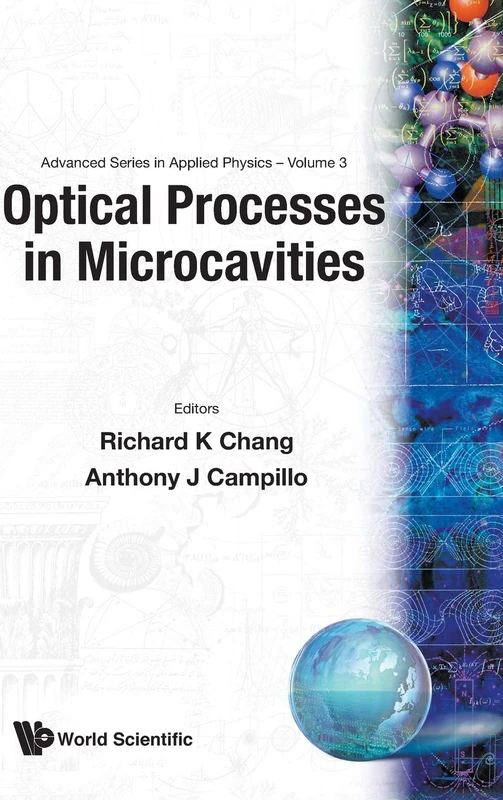 Optical Processes in Microcavities (Advanced Series in Applied Physics): 3