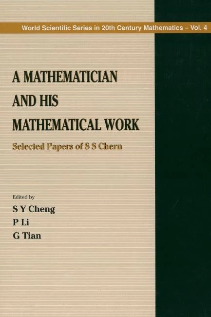 A Mathematician and His Mathematical Work: Selected Papers of S.S.Chern: 004 (World Scientific Series in 20th-century Mathematics) - Image 1