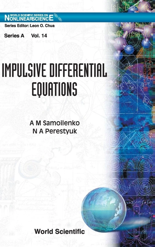 Impulsive Differential Equations: 14 (World Scientific Series on Nonlinear Science Series A)