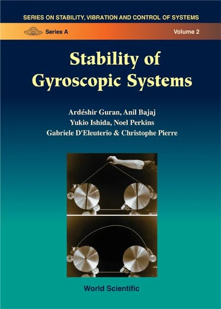 Stability of Gyroscopic Systems (Series on Stability, Vibration & Control of Systems): 2 (Series On Stability, Vibration And Control Of Systems, Series A)