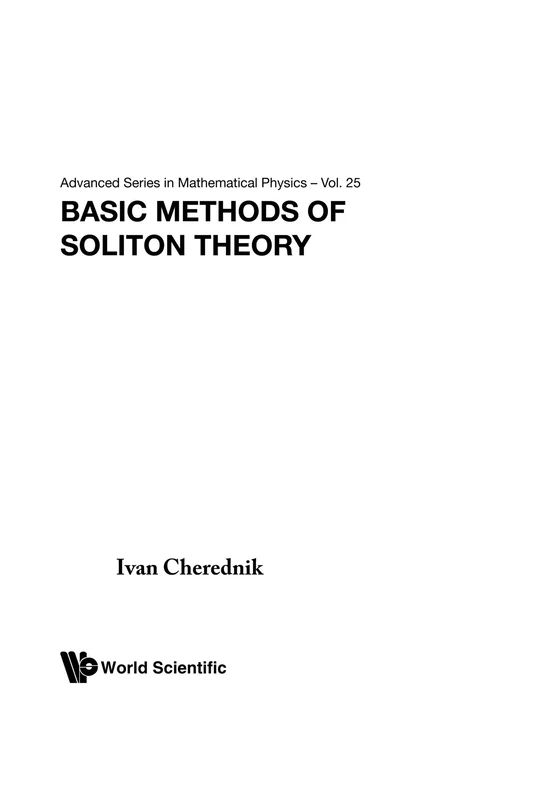 Basic Methods Of Soliton Theory: 25 (Advanced Series In Mathematical Physics)