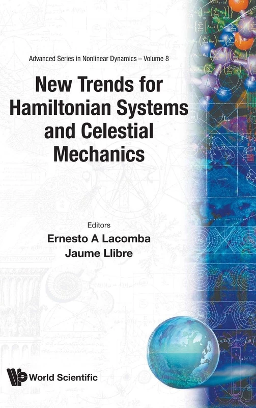 NEW TRENDS FOR HAMILTONIAN SYSTEMS AND CELESTIAL MECHANICS: Mexico, 13-17 September 1994: 8 (ADVANCED SERIES IN NONLINEAR DYNAMICS)