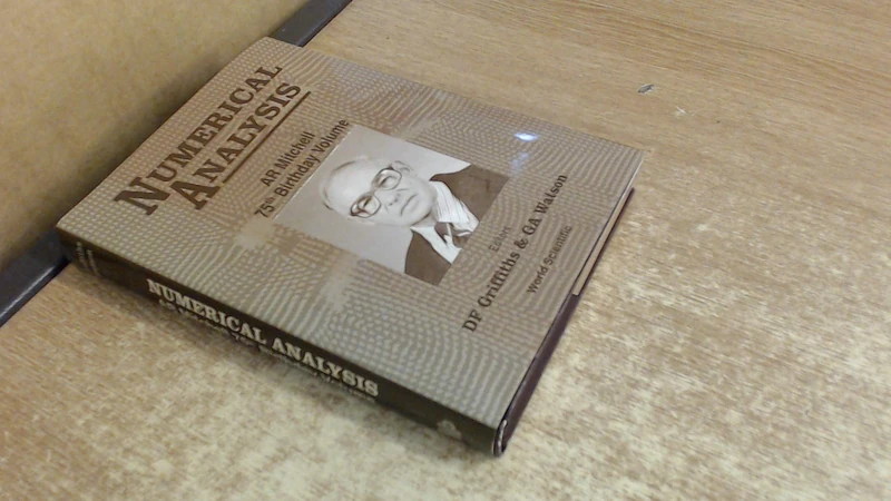 Numerical Analysis: A.R.Mitchell 75th Birthday Volume