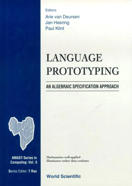 Language Prototyping: an Algebraic Specification Approach (AMAST Series in Computing): 5