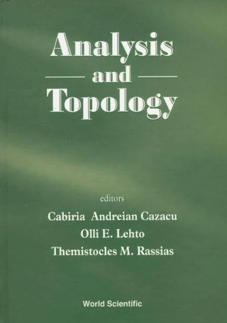 Analysis and Topology (Advanced Series in Dynamical Systems)