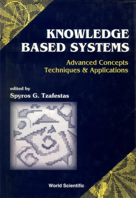 World Scientific Knowledge-Based Systems Advanced Concepts Book
