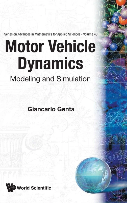 Motor Vehicle Dynamics: Modeling And Simulation: MODELLING...(V43): 43 (Series on Advances in Mathematics for Applied Sciences)