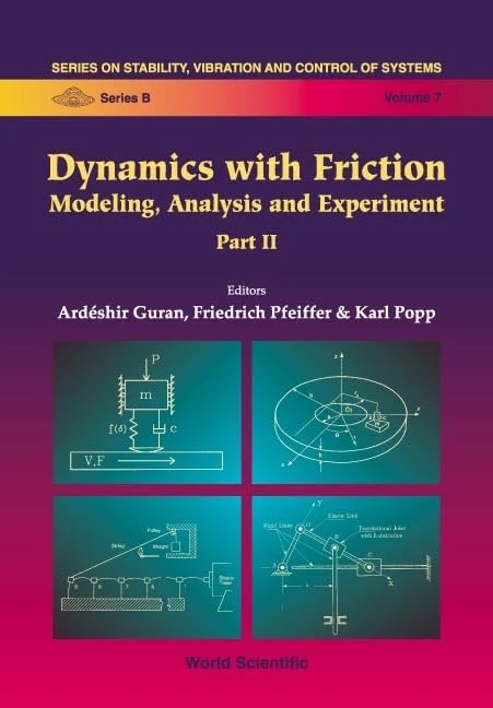 Dynamics with Friction: 7 (Series On Stability, Vibration And Control Of Systems, Series B)