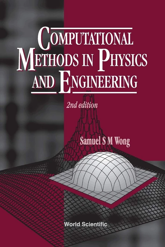 Computational Methods In Physics And Engineering (2Nd Edition)