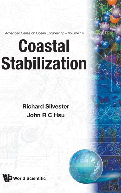 Coastal Stabilization: 14 (Advanced Series On Ocean Engineering)
