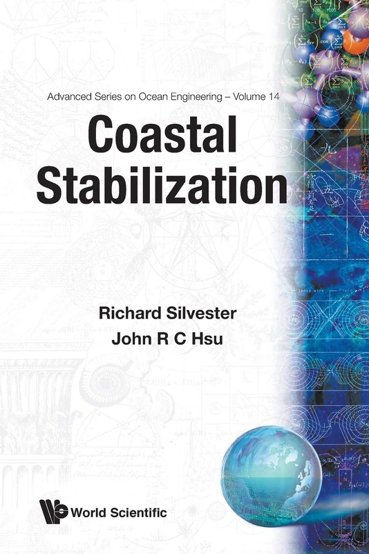 Coastal Stabilization: 14 (Advanced Series On Ocean Engineering)