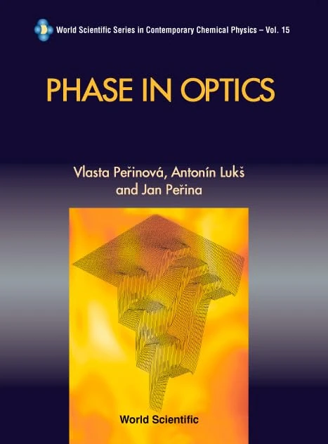 Phase In Optics: 15 (World Scientific Series In Contemporary Chemical Physics)