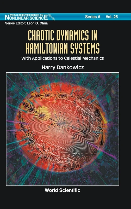 Chaotic Dynamics In Hamiltonian Systems: With Applications To Celestial Mechanics: 25 (World Scientific Series on Nonlinear Science Series A)