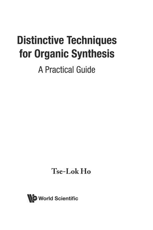 Distinctive Techniques For Organic Synthesis: A Practical Guide