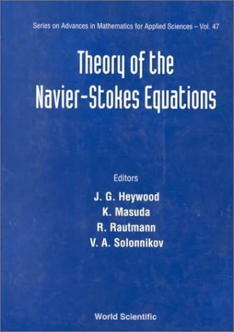 Theory of the Navier: Stokes Equations (Series on Advances in Mathematics for Applied Sciences): 47