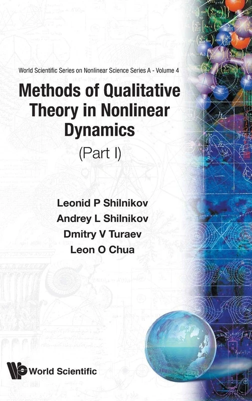 Methods Of Qualitative Theory In Nonlinear Dynamics (Part I): 4 (World Scientific Series on Nonlinear Science Series A)