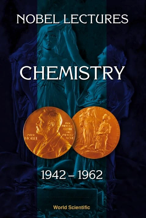 Nobel Lectures In Chemistry, Vol 3 (1942-1962) - Image 1